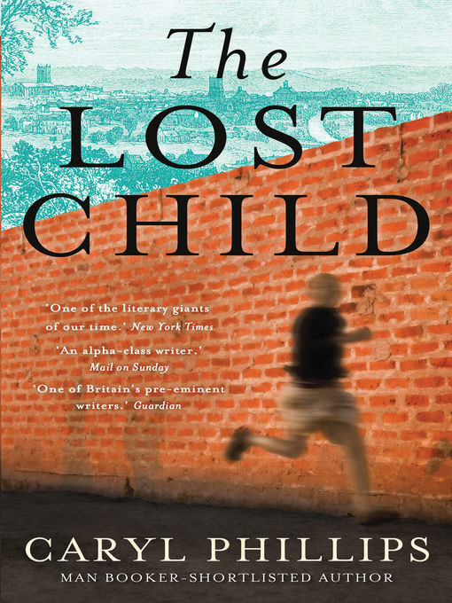 Title details for The Lost Child by Caryl Phillips - Available